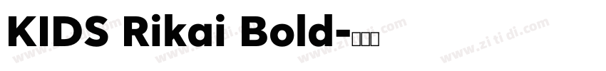 KIDS Rikai Bold字体转换